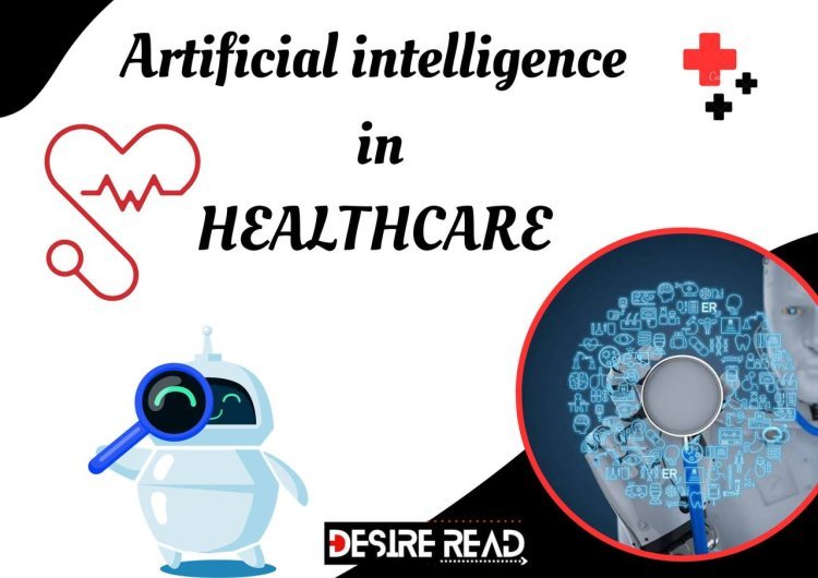﻿How Artificial intelligence will play a position in the healthcare sector
