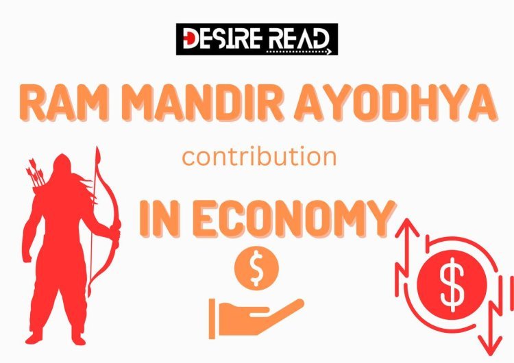 How the newly Built Ram Mandir will contribute to the Indian economy