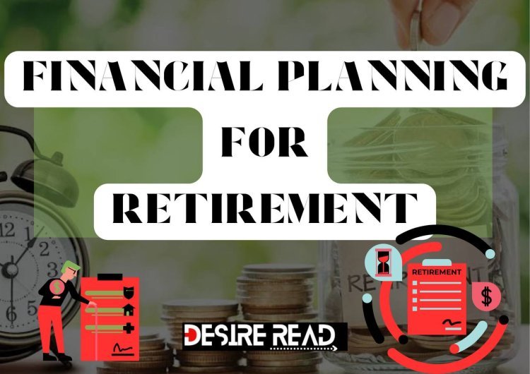 Financial Planning for Retirement in 2024