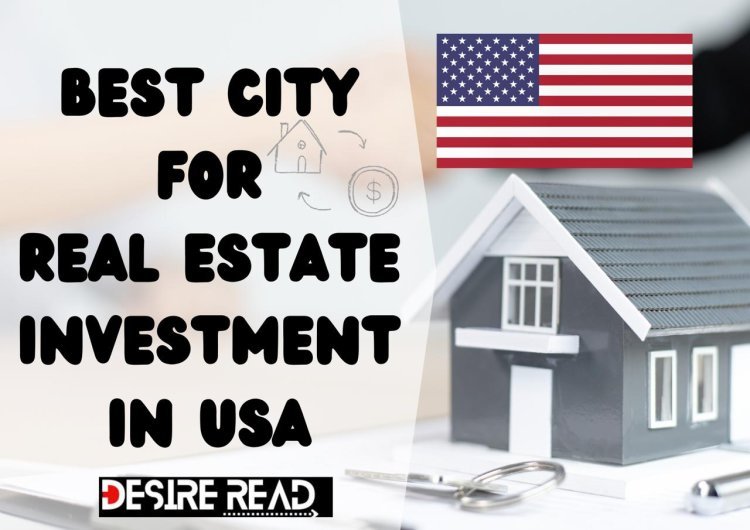 ﻿Best Cities for Foreign Investment in US Real Estate 2024