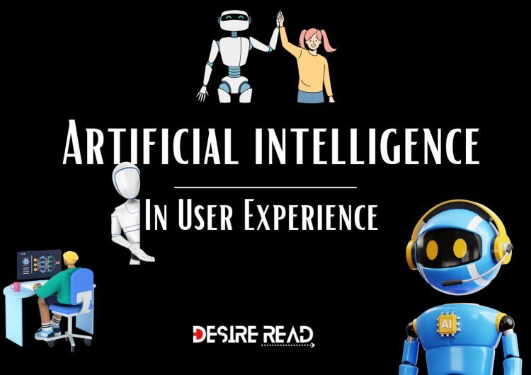 How AI can enhance user experience In 2024