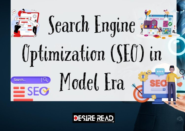 Search Engine Optimization (SEO) in Model Era