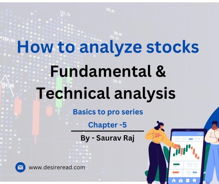 How to Analyze Stocks: Fundamental and Technical Analysis